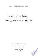 Sept comédies en quête d'acteurs