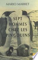 Sept hommes chez les pingouins