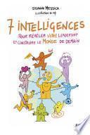 Sept intelligences pour révéler votre leadership et construire le monde de demain