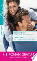 Sept jours pour s'aimer - Le trouble d'une infirmière - Une surprenante passion