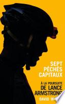 Sept péchés capitaux, à la poursuite de Lance Armstrong