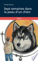 Sept semaines dans la peau d'un chien