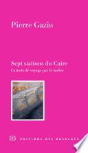 Sept stations du Caire