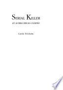 Serial killer et autres pièces courtes