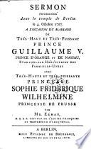 Sermon prononcé ... à l'occasion du marriage de ... Guillaume V, prince d'Orange ... avec ... Sophie Friderique Wilhelmine, princesse de Prusse