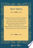 Sermon Prononcé Par M. L'Abbé L. Lindsay, Chapelain Des Dames Ursulines, Dans La Chapelle Des Franciscaines Missionnaires de Marie A L'occasion de la
