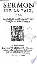 Sermon sur la paix, par Charles Drelincourt ministre du Sainte Euangile