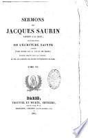 Sermons de Jacques Saurin, pasteur a la Haye, sur divers textes de l'écriture sainte