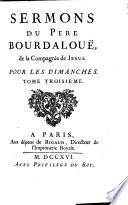 Sermons Du Pere Bourdaloue, de la Compagnie de Jesus