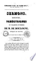 Sermons et discours inédits de M. de Boulogne,... précédés d'une notice historique sur ce prélat