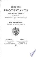 Sermons protestants prêchés en France de 1685 à 1795, Et imprimés alors et depuis en France ou à l'étranger