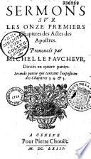 Sermons sur les onze premiers chapitres des actes des apôtres, prononcés par Michel Le Faucheur