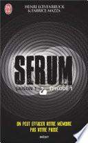 Serum - Saison 01, épisode 01
