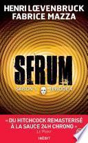 Serum - Saison 01, épisode 04