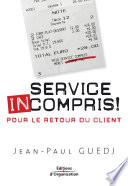 Service incompris !