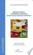 Services publics, entreprises publiques, quelle place pour les citoyens ?