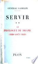Servir ...: Le prologue de drame (1930-août 1939)