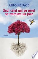 Seul celui qui se perd se retrouve un jour