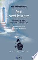 Seul parmi les autres