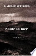 Seule la mer s'en souviendra