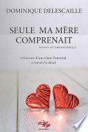 Seule ma mère comprenait