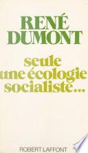 Seule une écologie socialiste...