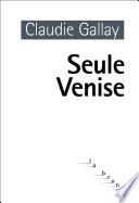 Seule Venise