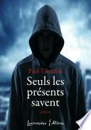 Seuls les présents savent