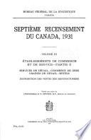 Seventh Census of Canada, 1931 ...: Merchandising and service establishments, pt. 2; retail services; retail services; wholesale trade; retail chains; hotels; distribution of sales of manufacturers