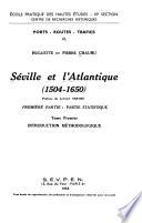 Séville et l'Atlantique (1504-1650): Introduction méthodologique