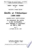Séville et l'Atlantique, 1504-1650: Le trafic de 1621 à 1650