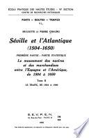 Séville et l'Atlantique (1504-1650): ptie. Partie interprétative: t. 8. Structures et conjoncture de l'Atlantique espagnol et hispano-américain (1504-1650). ptie. 1. Les structures, structures géographiques. ptie. 2. La conjoncture. 2 v.-
