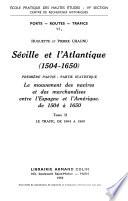Séville et lA̓tlantique, 1504-1650