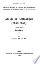 Séville et l’Atlantique, 1504-1650 : Structures et conjoncture de l’Atlantique espagnol et hispano-américain (1504-1650). Tome I