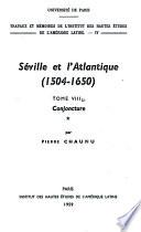 Séville et l’Atlantique, 1504-1650 : Structures et conjoncture de l’Atlantique espagnol et hispano-américain (1504-1650). Tome II, volume 1
