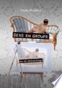 Sexe en groupe. Jeu de déshabillage