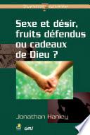 Sexe et désir, fruits défendus ou cadeaux de Dieu ?