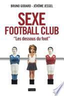 Sexe Football Club. Les dessous du foot