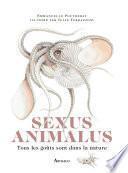 Sexus Animalus. Tous les goûts sont dans la nature
