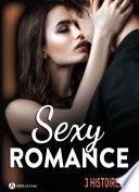 Sexy Romance - 3 histoires