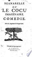 Sganarelle ou Le cocu imaginaire. Comedie