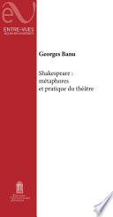 Shakespeare : Métaphores et pratiques du théâtre