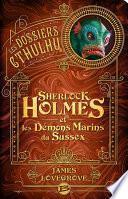 Sherlock Holmes et les démons marins du Sussex