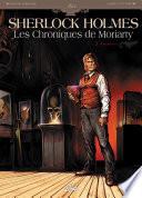 Sherlock Holmes - Les Chroniques de Moriarty