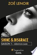 Shine & Disgrace - Saison 1
