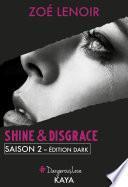 Shine & Disgrace - Saison 2