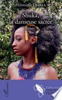 Shuka, la danseuse sacrée