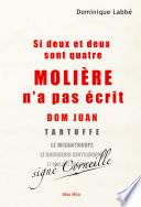Si deux et deux sont quatre, Molière n'a pas écrit Dom Juan...