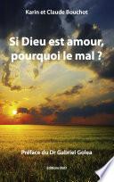 Si Dieu est amour, pourquoi le mal ?