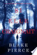 Si elle craignait (Un mystère Kate Wise—Volume 6)